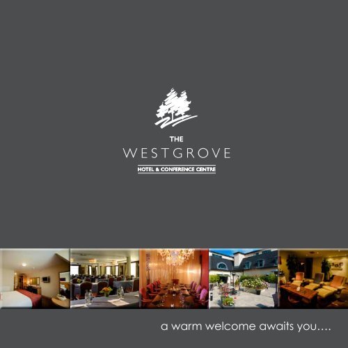 a warm welcome awaits youâ¦. - The Westgrove