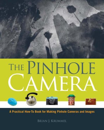 A Practical How-To Book for Making Pinhole Cameras and Images