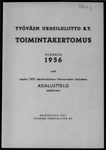 2818_SUa_TUL_toimintakertomukset_1956_1.pdf ... - Urheilumuseo