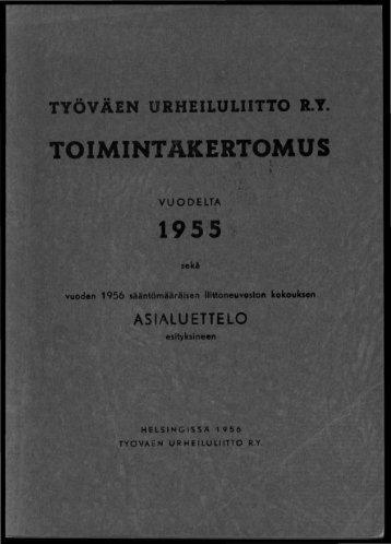 2818_SUa_TUL_toimintakertomukset_1955_1.pdf ... - Urheilumuseo