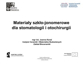 MateriaÅy szkÅo-jonomerowe dla stomatologii i otochirurgii