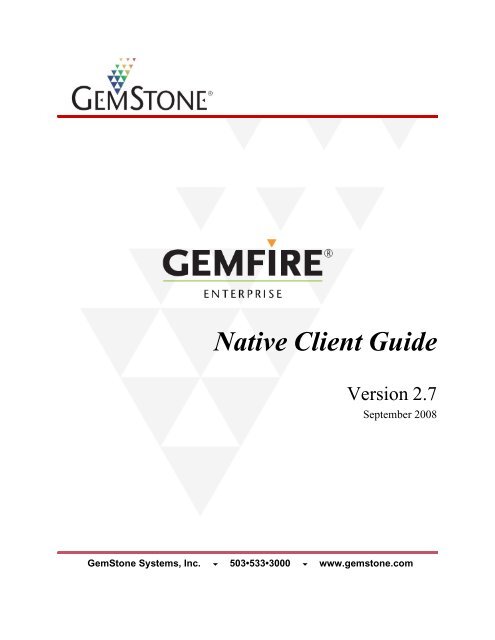 GemFire Enterprise Native Client Guide - GemStone Systems