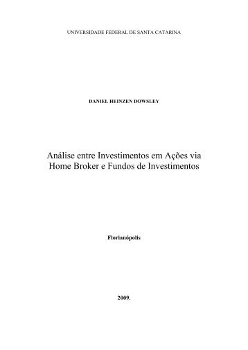 Análise entre Investimentos em Ações via Home Broker e Fundos ...