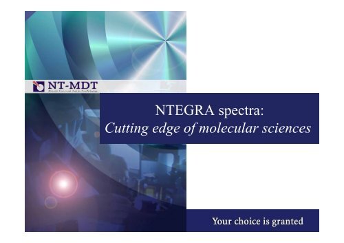 NTEGRA spectra: Cutting edge of molecular sciences - NT-MDT