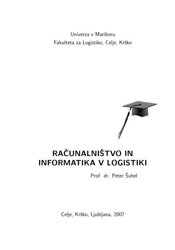 Računalništvo in informatika v logistiki - Fakulteta za logistiko