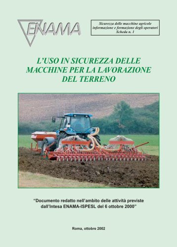 l'uso in sicurezza delle macchine per la lavorazione del ... - Enama