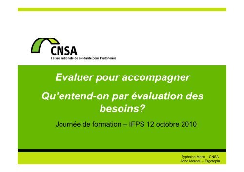 Evaluer pour accompagner Qu'entend-on par évaluation des besoins?