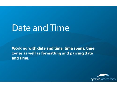 Working with date and time, time spans, time zones as well ... - Poco