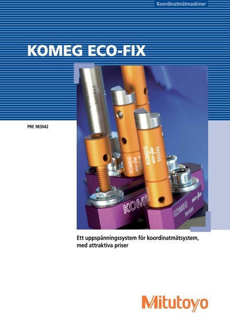 KOMEG ECO-FIX - Mitutoyo Scandinavia AB