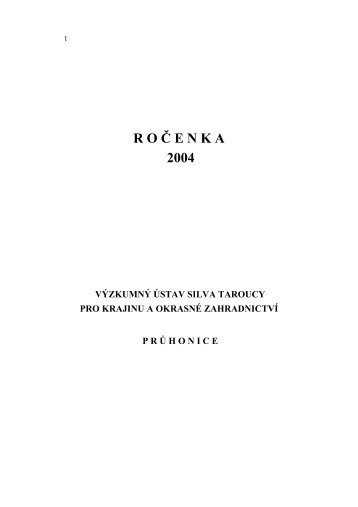 RoÄenka 2004 - vÃºkoz - VÃ½zkumnÃ½ Ãºstav Silva Taroucy pro krajinu a ...