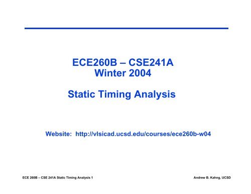 Static Timing Analysis slides - UCSD VLSI CAD Laboratory