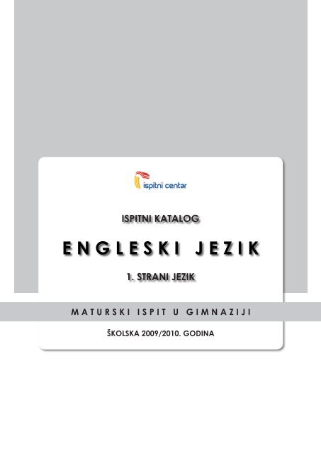 ISPITNI KATALOG ENGLESKI JEZIK 1. STRANI JEZIK MATURSKI ...