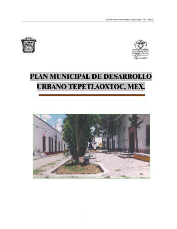 plan municipal de desarrollo urbano tepetlaoxtoc, mex.