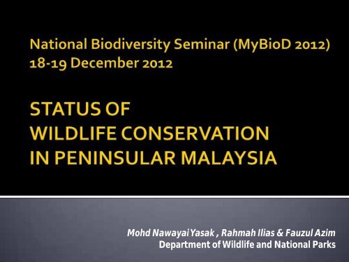 Status of Wildlife Conservation in Malaysia by DWNP - NRE