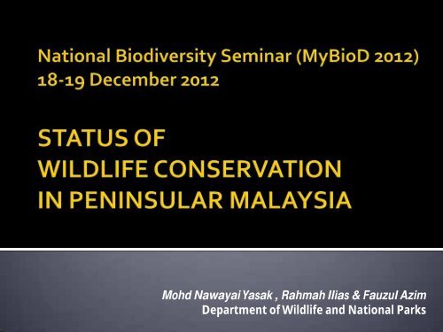 Status of Wildlife Conservation in Malaysia by DWNP - NRE