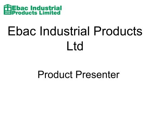 Ebac Industrial Products Ltd - Ebac Industrial Products Limited