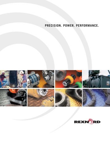 PRECISION. POWER. PERFORMANCE. - Rexnord