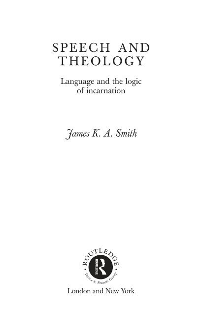 Speech and Theology: Language and the Logic of Incarnation