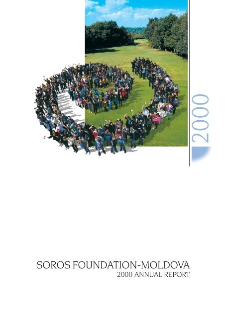 Activity report for 2000(PDF) - Soros Foundation Moldova