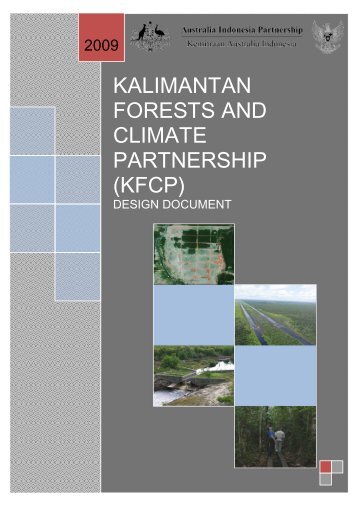 Kalimantan Forests and Climate Partnership (KFCP) Design ...