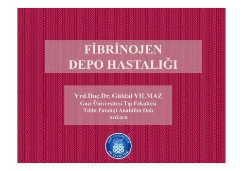 fibrinojen depo hastalÄ±ÄÄ±