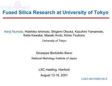 Fused Silica Research at University of Tokyo - LIGO