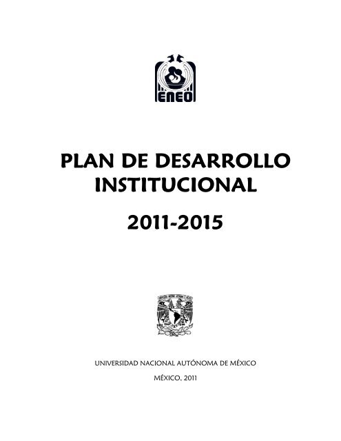 plan de desarrollo institucional 2011-2015 - ENEO - DirecciÃ³n ...