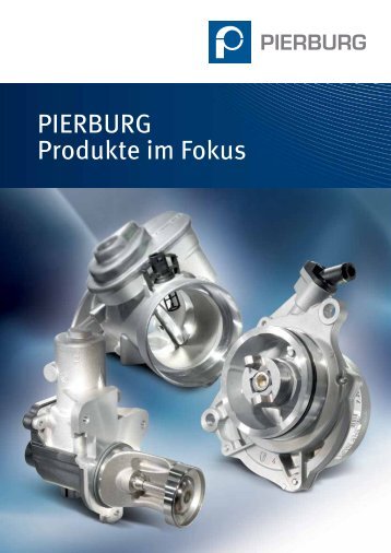 PIERBURG Produkte im Fokus - MS Motor Service Deutschland GmbH