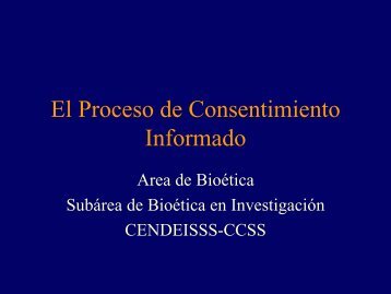 El Proceso de Consentimiento Informado - CENDEISSS
