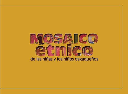 mosaico Ã©tnico de las niÃ±as y los niÃ±os oaxaqueÃ±os - DirecciÃ³n ...