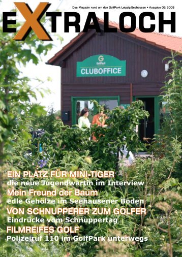 Das Magazin rund um den GolfPark Leipzig-Seehausen â¢ Ausgabe