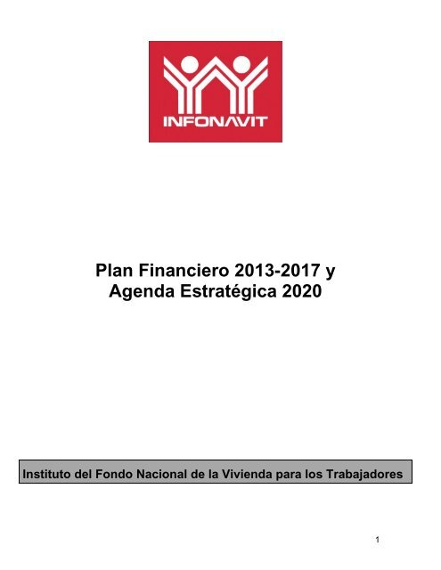 Plan Financiero 2013-2017 y Agenda EstratÃ©gica 2020 - Infonavit