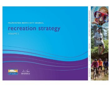 Recreation Strategy Final Vol 2 - Palmerston North City Council