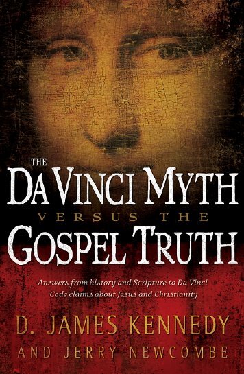 The DaVinci Myth vs. The Gospel Truth - Online Christian Library