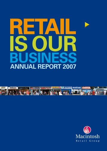 Annual Report 2007 interactive pdf - Macintosh Retail Group