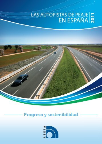 Informe sobre las autopistas de peaje en EspaÃ±a 2011 - Aseta