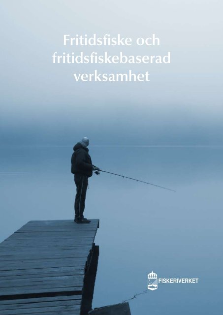 Fritidsfiske och fritidsfiskebaserad verksamhet - Havs- och ...