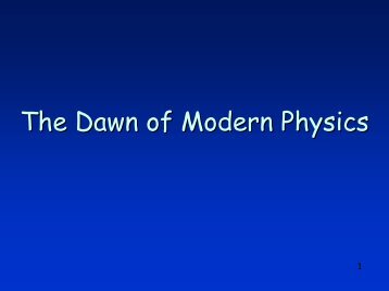 Dawn of Modern Physics