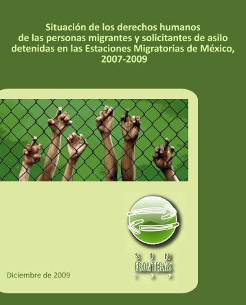 SituaciÃ³n de los derechos humanos de las ... - Sin Fronteras IAP