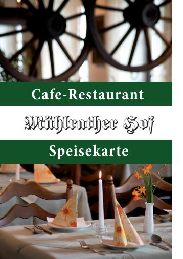 haben Sie die Möglichkeit, unsere Speisekarte ... - Mühlrather Hof