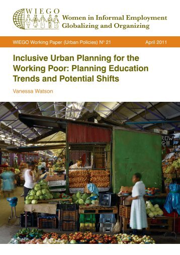 Inclusive Urban Planning for the Working Poor: Planning ... - WIEGO