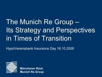 Presentation: The Munich Re Group - Its Strategy and Perspectives ...