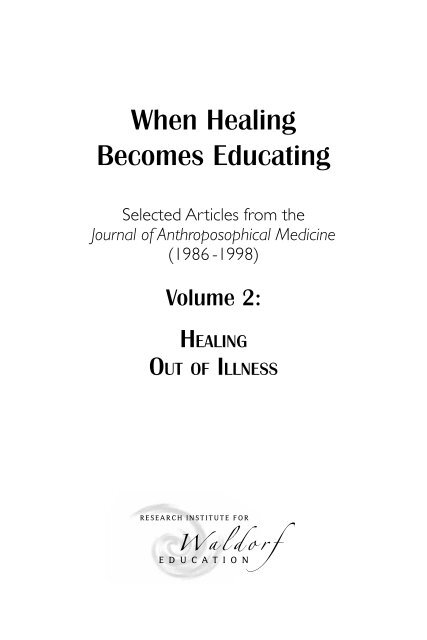 When Healing Becomes Educating, Vol. 2 - Waldorf Research Institute