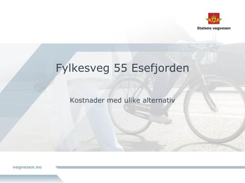 Presentasjon - Statens vegvesen si utgreiing av Fv 55 - Balestrand ...