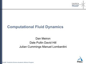 Computational Fluid Dynamics - Caltech PSAAP
