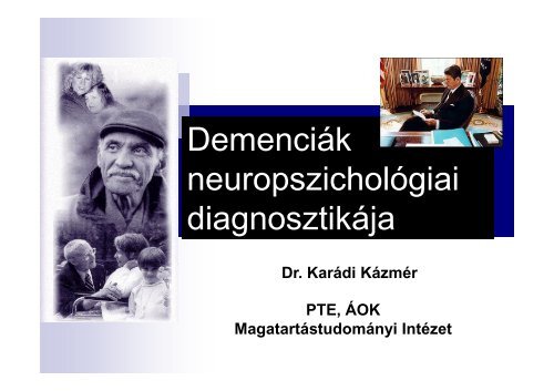Demenciák neuropszichológiai diagnosztikája [Kompatibilitási mód]