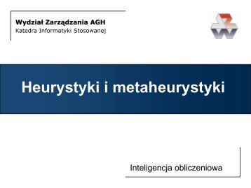 Metaheurystyki - Katedra Informatyki Stosowanej - AGH