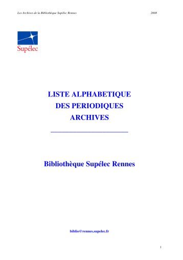 LISTE ALPHABETIQUE DES PERIODIQUES ARCHIVES - SupÃ©lec