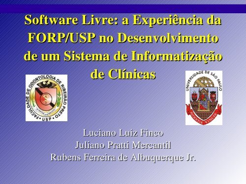 Software Livre: a ExperiÃªncia da FORP/USP no ... - SBIS