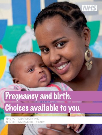 Pregnancy and birth. Choices available to you. - Nottingham ...